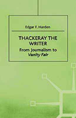 E. Harden, Edgar F. Harden - Thackeray the Writer, Inbunden