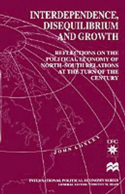 J. Loxley - Interdependence, Disequilibrium and Growth, Inbunden