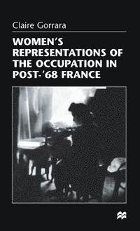 bokomslag Womens Representations of the Occupation in Post-68 France