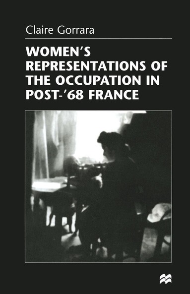 bokomslag Womens Representations of the Occupation in Post-68 France