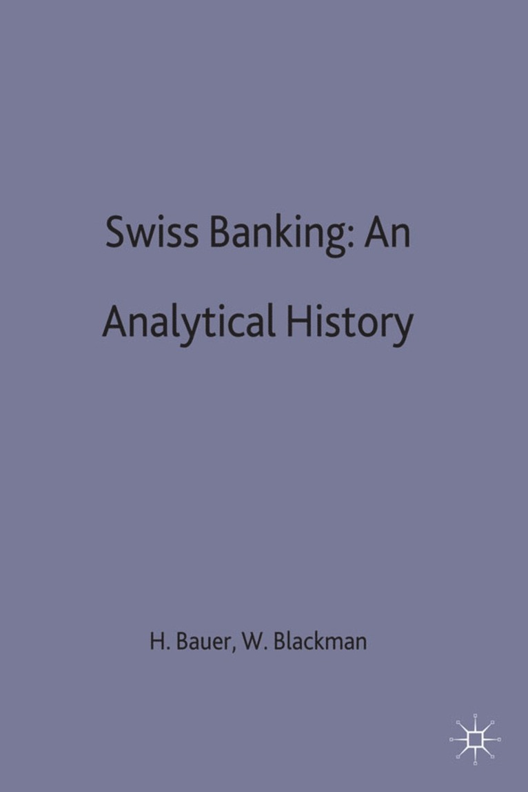 Hans Bauer, Warren J. Blackman, Warren J Blackman - Swiss Banking, Inbunden