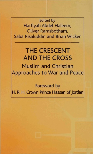 Oliver Ramsbotham, Saba Risaluddin, Brian Wicker, Abdel Haleem Harifyah - Crescent and the Cross, Inbunden