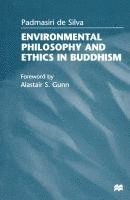 Environmental Philosophy and Ethics in Buddhism 1