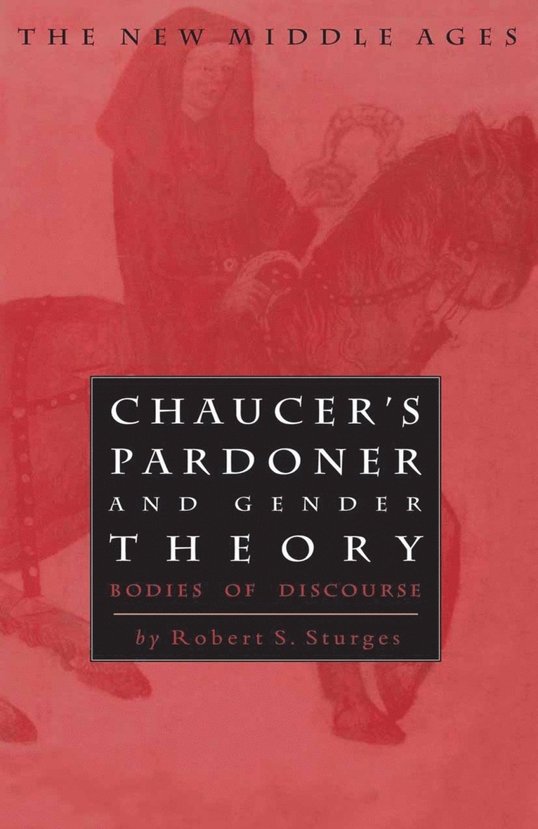 Chaucer's Pardoner and Gender Theory 1