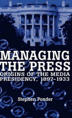 Managing the Press 1