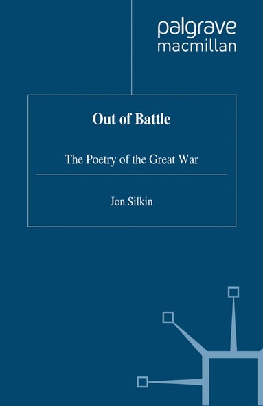 J. Silkin - Out of Battle, Inbunden
