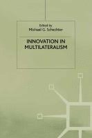 Innovation in Multilateralism