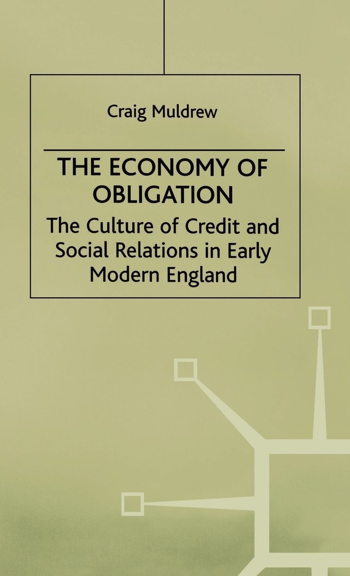 C. Muldrew, Craig Muldrew, Muldrew - Economy of Obligation, Inbunden
