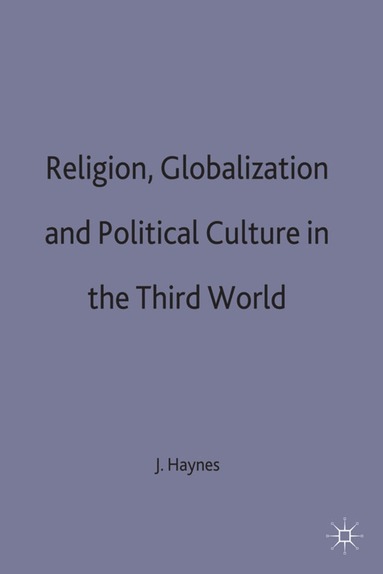 bokomslag Religion, Globalization and Political Culture in the Third World