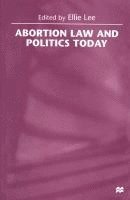 Abortion Law and Politics Today 1