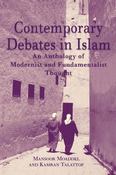 NA NA, Kamran Talattof, Mansoor Moaddel - Contemporary Debates in Islam, Inbunden