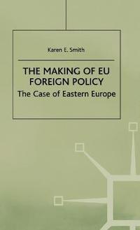 bokomslag The Making of EU Foreign Policy