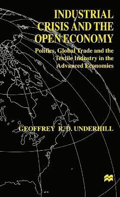 Industrial Crisis and the Open Economy