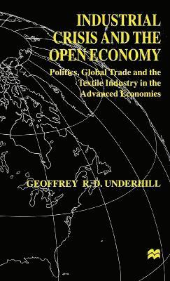 Industrial Crisis and the Open Economy 1