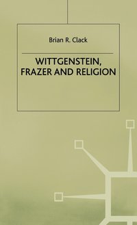 bokomslag Wittgenstein, Frazer and Religion