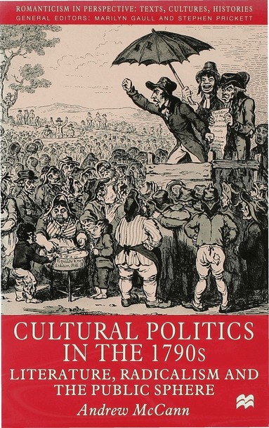 A. McCann - Cultural Politics in the 1790s, Inbunden