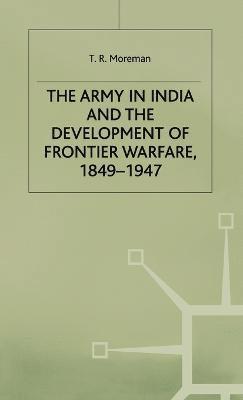 bokomslag The Army in India and the Development of Frontier Warfare, 1849-1947