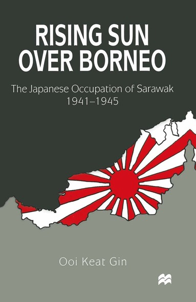 Ooi Keat Gin - Rising Sun over Borneo, Inbunden