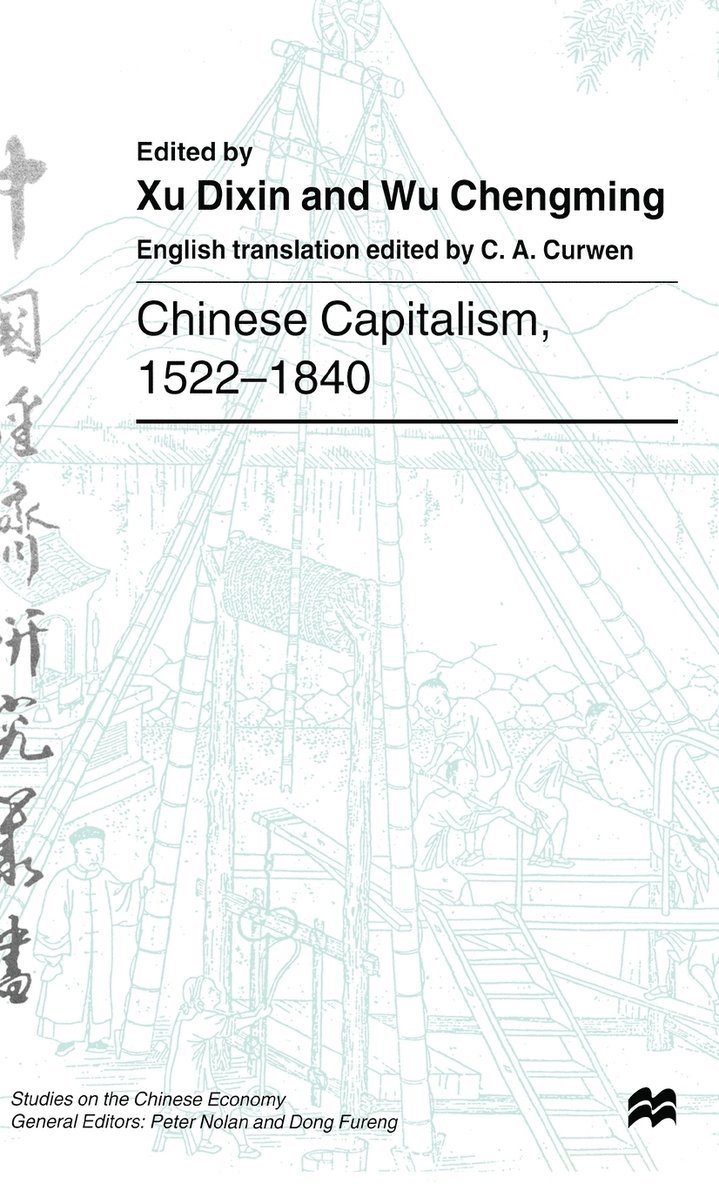 Xu Dixin, X. Dixin, W. Chengming, Ti-Hsin Hsu - Chinese Capitalism, 1522-1840, Inbunden