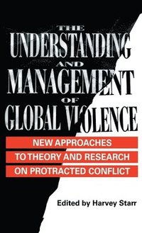 bokomslag The Understanding and Management of Global Violence