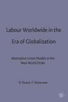 bokomslag Labour Worldwide in the Era of Globalization