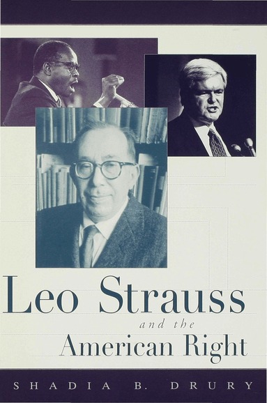 Shadia B. Drury - Leo Strauss and the American Right, Häftad