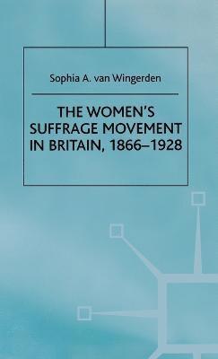 bokomslag The Women's Suffrage Movement in Britain, 1866-1928