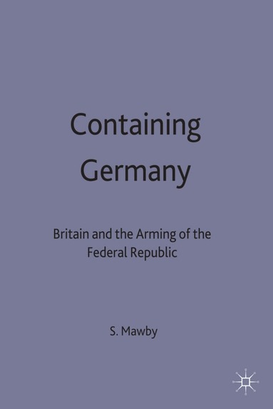 S. Mawby - Containing Germany, Inbunden