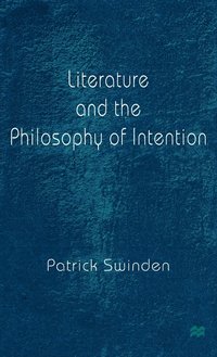 bokomslag Literature and the Philosophy of Intention