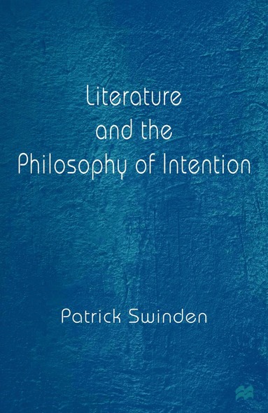 bokomslag Literature and the Philosophy of Intention