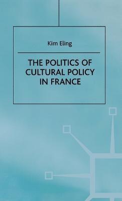 The Politics of Cultural Policy in France 1