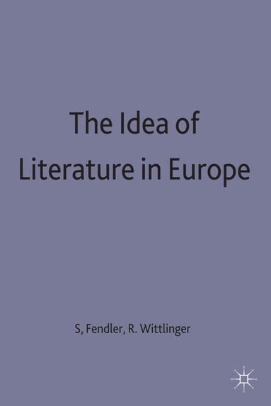 Susanne Fendler, Ruth Wittlinger - Idea of Europe in Literature, Inbunden