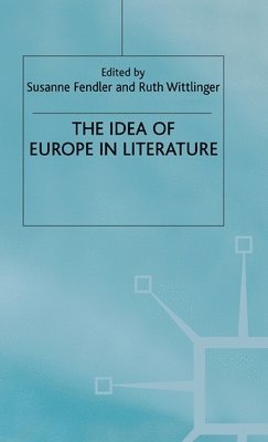 bokomslag The Idea of Europe in Literature