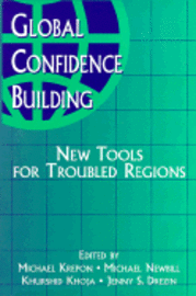 bokomslag Global Confidence Building: New Tools for Troubled Regions