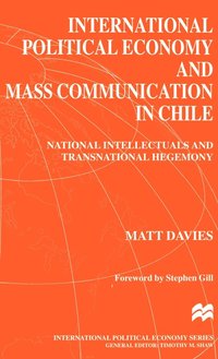 bokomslag International Political Economy and Mass Communication in Chile