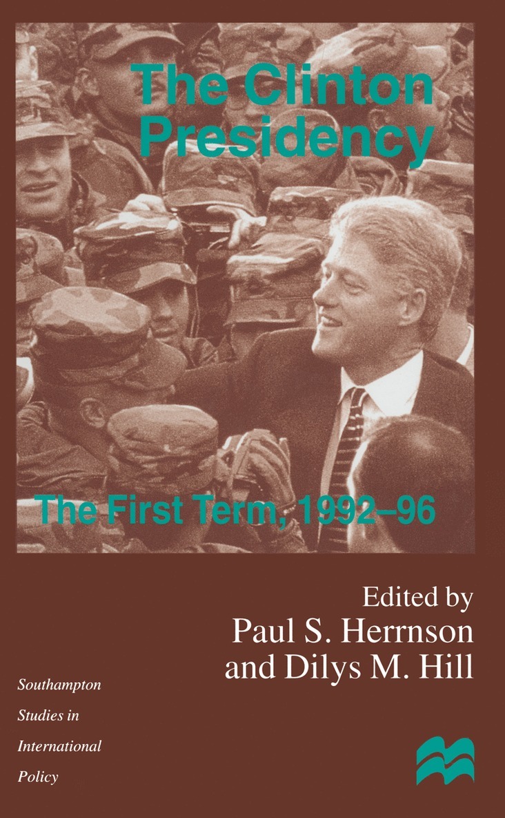 D. Hill, P. Herrnson, Paul S. Herrnson, Dilys M. Hill - Clinton Presidency, Inbunden