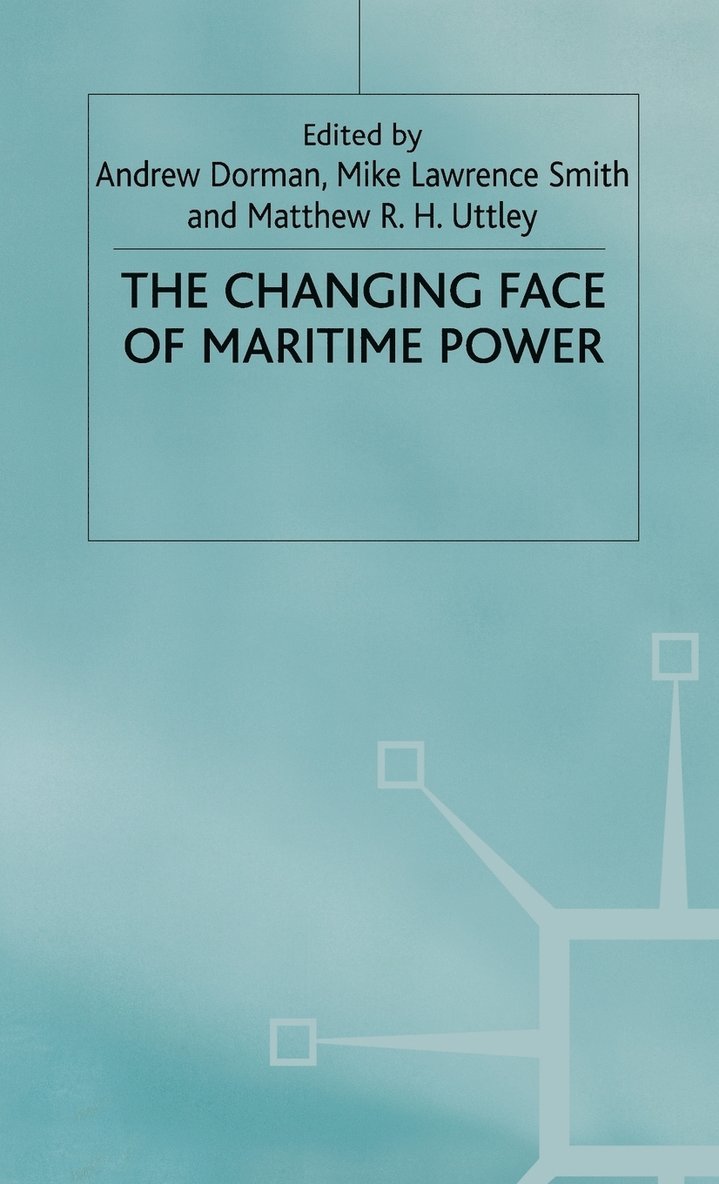 The Changing Face of Maritime Power 1