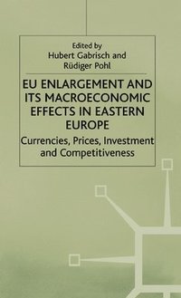 bokomslag EU Enlargement and its Macroeconomic Effects in Eastern Europe