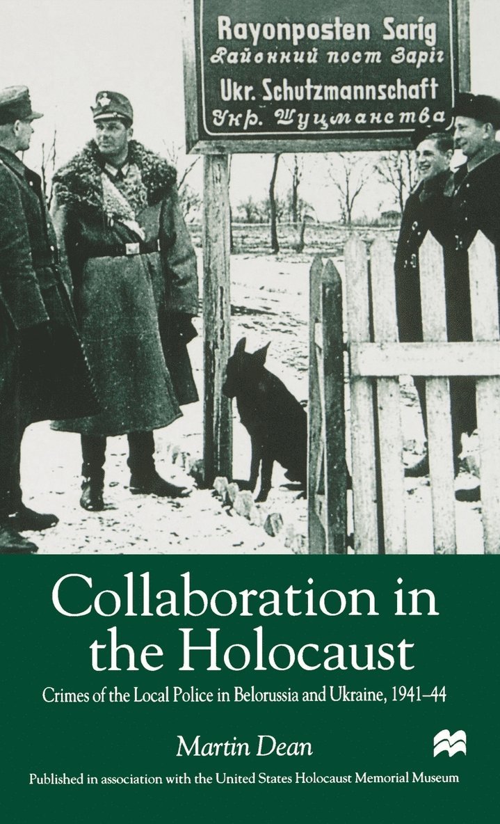 M. Dean, Martin Dean - Collaboration in the Holocaust, Inbunden