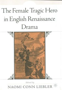 bokomslag Female Tragic Hero in English Renaissance Drama