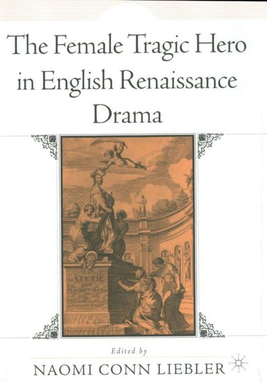 bokomslag Female Tragic Hero in English Renaissance Drama