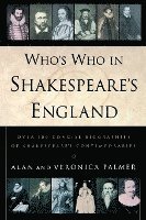 Palmer, Alan Palmer, Veronica Palmer - Who's Who in Shakespeare's England: Over 700 Concise Biographies of Shakespeare's Contemporaries, Häftad
