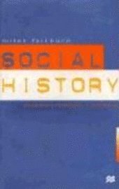 bokomslag Social History: Problems, Strategies and Methods