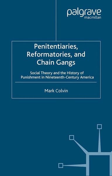 M. Colvin - Penitentiaries, Reformatories, and Chain Gangs, Häftad