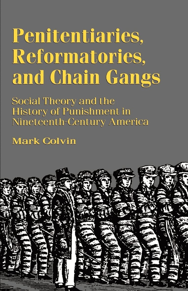 Penitentiaries, Reformatories, and Chain Gangs 1