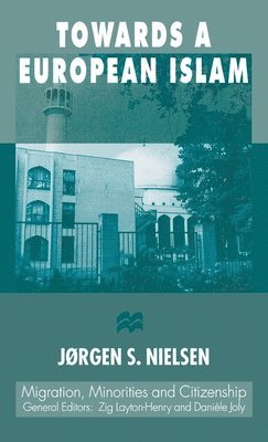 J. Nielsen - Towards a European Islam, Inbunden