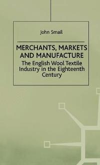 bokomslag Merchants, Markets and Manufacture