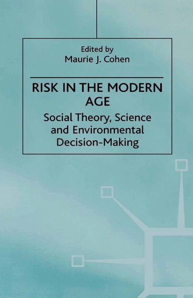 NA NA, Maurie J. Cohen - Risk in the Modern Age, Inbunden