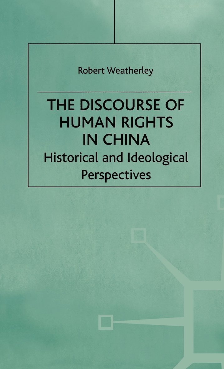 NA NA, Na Na, Robert Weatherley - Discourse of Human Rights in China, Inbunden