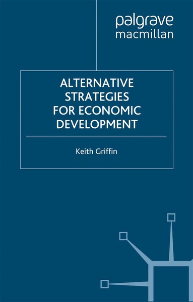 Keith Griffin - Alternative Strategies for Economic Development, Häftad
